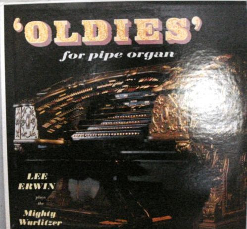Lee Erwin - Oldies For Pipe Organ (LP, Album)