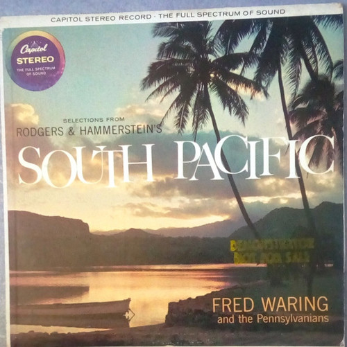 Fred Waring & The Pennsylvanians - Selections From Rodgers & Hammerstein's South Pacific - Capitol Records, Capitol Records - ST 992, ST-992 - LP 979984713