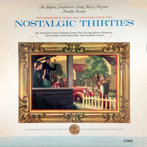 The Longines Symphonette And The Singing Choraliers - Nostalgic Thirties (2xLP, Comp, Gat)