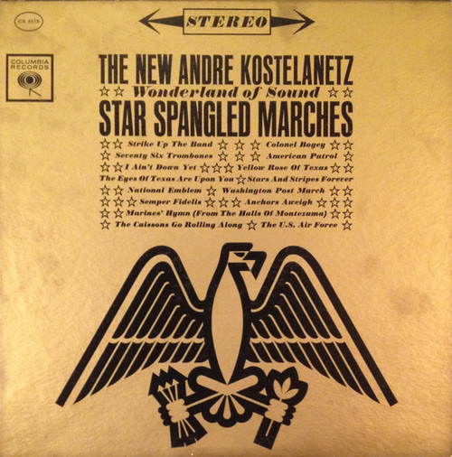 Andr√© Kostelanetz - Wonderland Of Sound - Star Spangled Marches - Columbia - CS 8518 - LP, Album 983068549