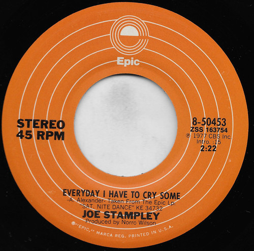 Joe Stampley - Everyday I Have To Cry Some (7", Single, San)