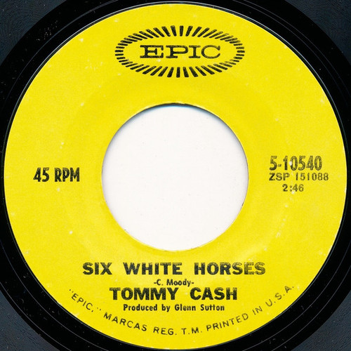 Tommy Cash - Six White Horses - Epic - 5-10540 - 7", Single 1001999832