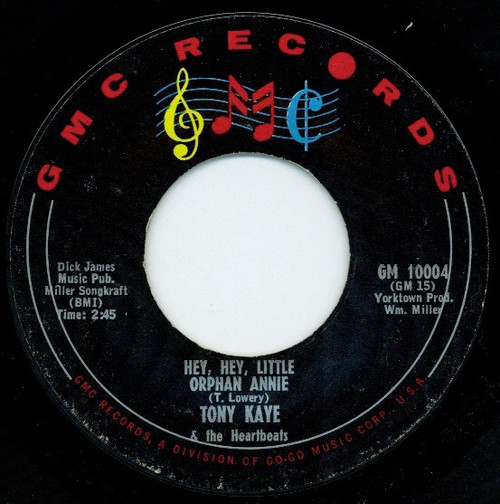 Tony Kaye & The Heartbeats - Hey Hey Little Orphan Annie / Dream World (7", Single, Styrene)