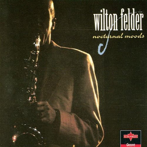 Wilton Felder - Nocturnal Moods (CD, Album)