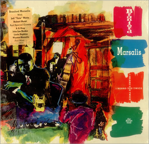 Branford Marsalis - I Heard You Twice The First Time (CD, Album)