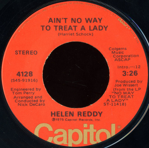 Helen Reddy - Ain't No Way To Treat A Lady - Capitol Records - 4128 - 7", Win 1004763996