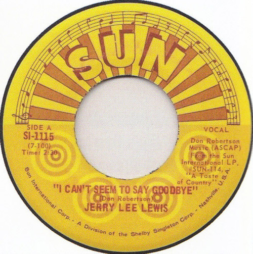 Jerry Lee Lewis - I Can't Seem To Say Goodbye - Sun (9) - SI-1115 - 7", Single 1012157855