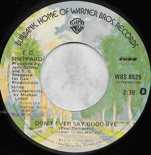 T.G. Sheppard - Don't Ever Say Goodbye / She Pretended We Were Married (7", Single)
