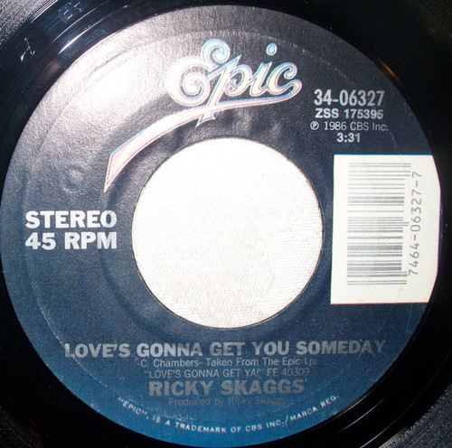Ricky Skaggs - Love's Gonna Get You Someday - Epic - 34-06327 - 7", Styrene, Car 1015349137