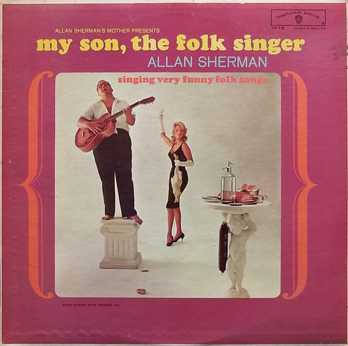 Allan Sherman - My Son, The Folk Singer - Warner Bros. Records, Warner Bros. Records - W 1475, 1475 - LP, Album, Mono 1023906442