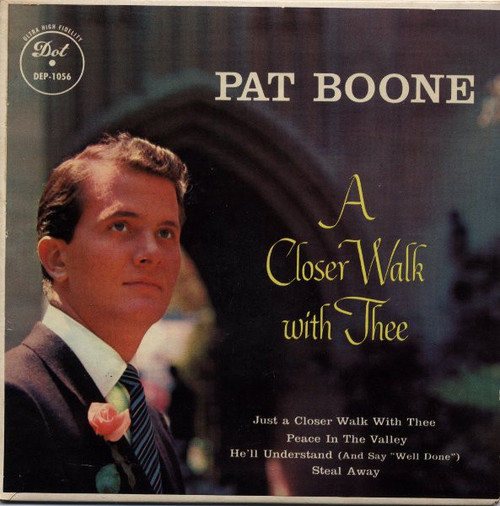 Pat Boone - A Closer Walk With Thee - Dot Records - DEP-1056 - 7", EP 1027812832