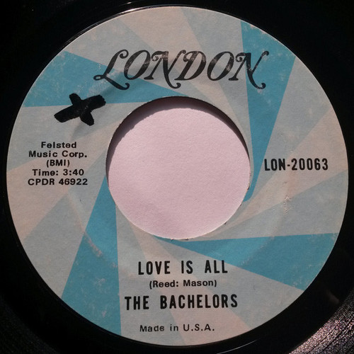 The Bachelors - Love Is All / The Colours Of Love (7", Single)