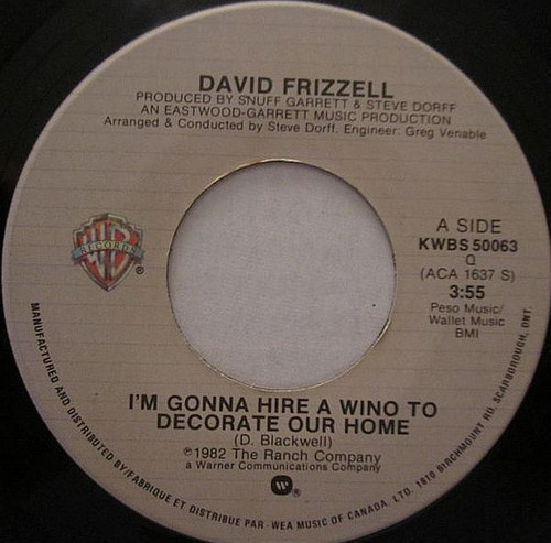 David Frizzell - I'm Gonna Hire A Wino To Decorate Our Home (7")