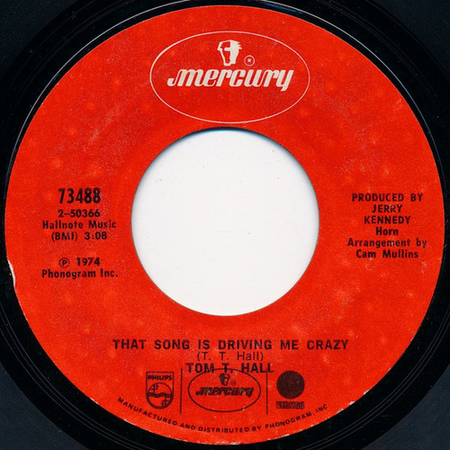 Tom T. Hall - That Song Is Driving Me Crazy / Forget It - Mercury - 73488 - 7", Single, Styrene, Pit 1028547290