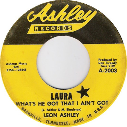 Leon Ashley - Laura (What's He Got That I Ain't Got) / With The Help Of The Wine (7")
