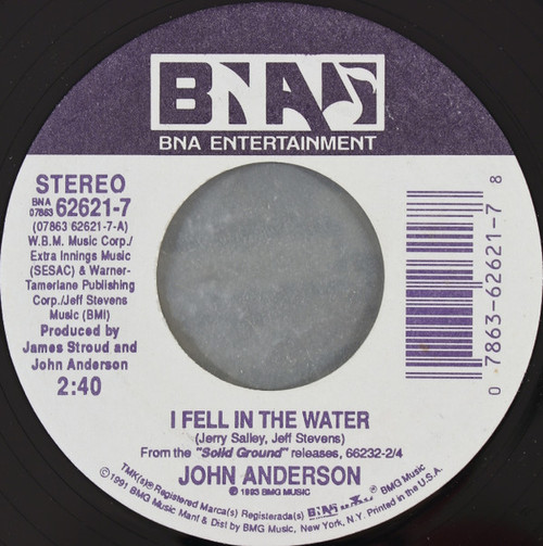 John Anderson (3) - I Fell In The Water - BNA Entertainment - BNA 07863 62621-7 - 7", Single 1030380506