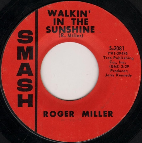 Roger Miller - Walkin' In The Sunshine - Smash Records (4) - S-2081 - 7", Styrene 1030403520