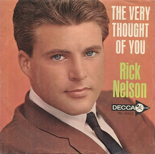 Rick Nelson* - The Very Thought Of You (7", Single, Glo)