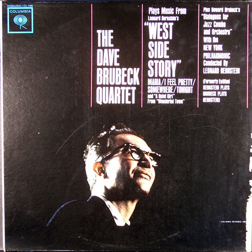 The Dave Brubeck Quartet - Plays Music From Leonard Bernstein's "West Side Story" / Dialogues For Jazz Combo and Orchestra (LP, Album, Mono, RP)