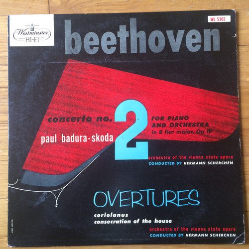 Beethoven* – Paul Badura-Skoda - Orchestra Of The Vienna State Opera* Conducted By Hermann Scherchen - Concerto No. 2 For Piano And Orchestra In B Flat Major, Op. 19, Overtures (LP, Album, Mono)