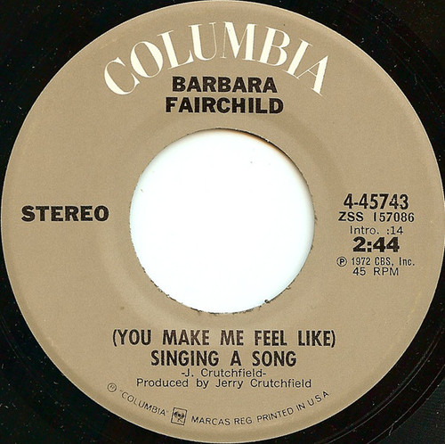 Barbara Fairchild - (You Make Me Feel Like) Singing A Song - Columbia - 4-45743 - 7", Single, San 1040363827