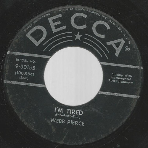 Webb Pierce - I'm Tired / It's My Way - Decca - 9-30155 - 7" 1040762362