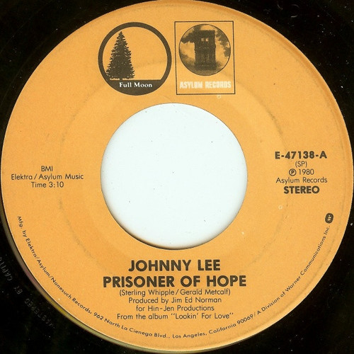 Johnny Lee (3) - Prisoner Of Hope - Asylum Records, Full Moon - E-47138 - 7", Spe 1040791403