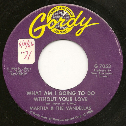 Martha & The Vandellas* - What Am I Going To Do Without Your Love (7", Single)