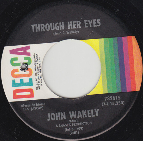 John Wakely* - Through Her Eyes (7", Single)