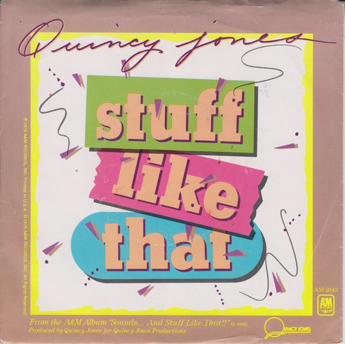 Quincy Jones - Stuff Like That (7", Single, Styrene, Ter)