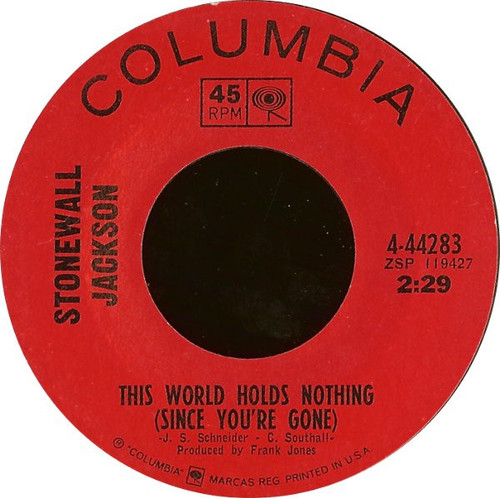 Stonewall Jackson - This World Holds Nothing (Since You're Gone) (7")