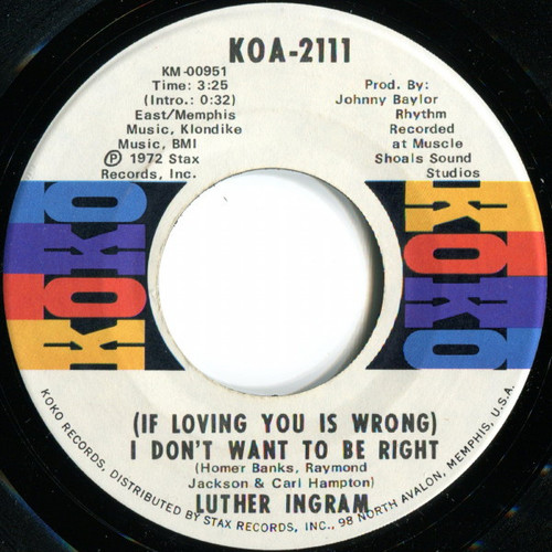 Luther Ingram - (If Loving You Is Wrong) I Don't Want To Be Right / Puttin' Game Down (7", Single, Ame)
