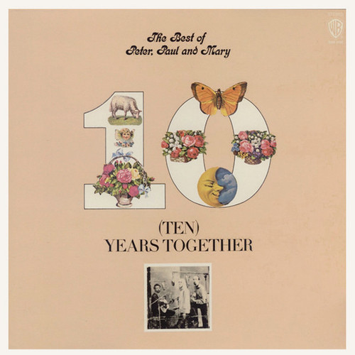 Peter, Paul & Mary - The Best Of Peter, Paul And Mary: (Ten) Years Together - Warner Bros. Records - BS 2552 - LP, Comp, Ter 1042765005