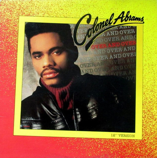 Colonel Abrams - Over And Over (12" Version) - MCA Records, MCA Records - MCA-23636, MCA 23636 - 12", Pin 1042781411