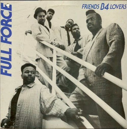 Full Force - Friends B-4 Lovers (12", Single)