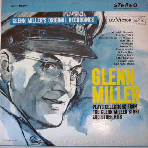 Glenn Miller And His Orchestra - Glenn Miller Plays Selections From "The Glenn Miller Story" And Other Hits (LP)