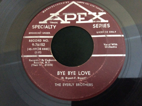 The Everly Brothers* - Bye Bye Love / I Wonder If I Care As Much (7")