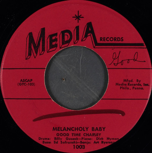 Good Time Charley - Melancholy Baby (7")
