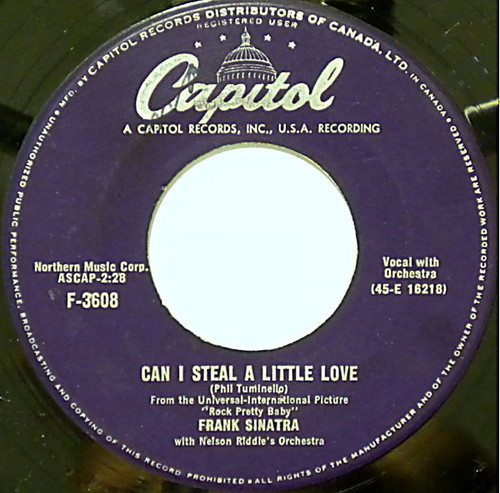 Frank Sinatra With Nelson Riddle's Orchestra* - Can I Steal A Little Love (7", Single)
