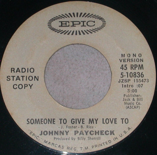 Johnny Paycheck - Someone To Give My Love To (7", Mono, Promo)