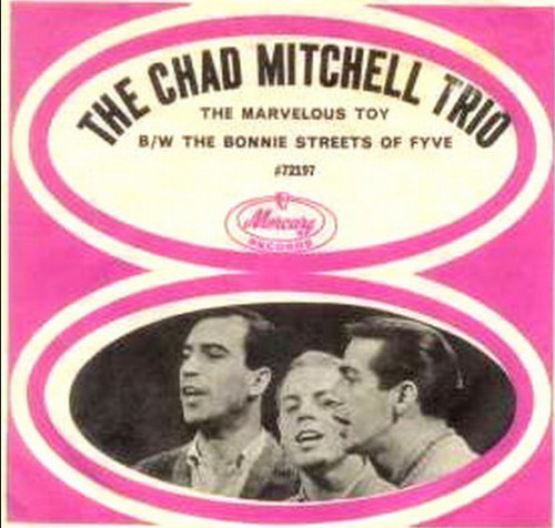 The Chad Mitchell Trio - The Marvelous Toy / The Bonny Streets Of Fyve-io - Mercury - 72197 - 7", Single, Bla 1053114093