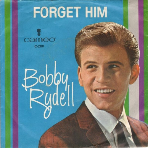 Bobby Rydell - Forget Him / Love, Love Go Away - Cameo - C-280 - 7" 1053117434