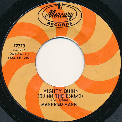 Manfred Mann - Mighty Quinn (Quinn The Eskimo) (7", Single, Styrene, Mer)