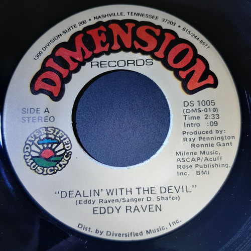 Eddy Raven - Dealin' With The Devil / She Don't Cry - Dimension Records - DS 1005 - 7" 1054655146