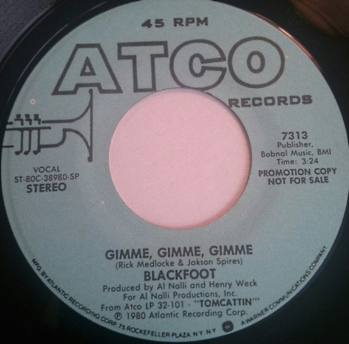 Blackfoot (3) - Gimme, Gimme, Gimme (7", Mono, Promo, SP )