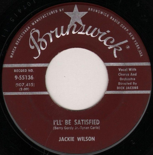 Jackie Wilson - I'll Be Satisfied - Brunswick - 9-55136 - 7" 1056808349