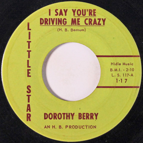 Dorothy Berry - I Say You're Driving Me Crazy / I'll Come Back To You (7", Single)