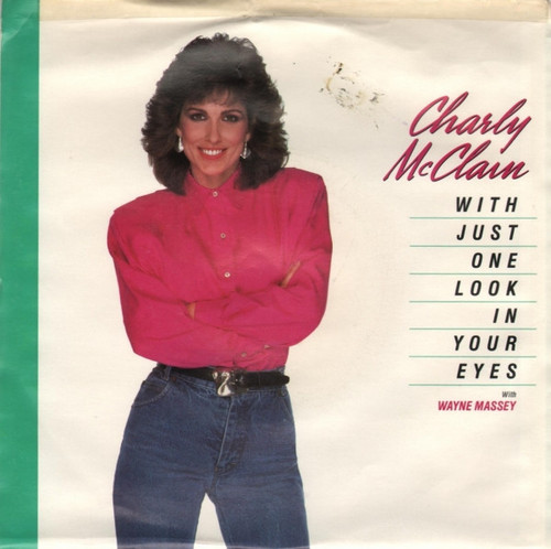 Charly McClain - With Just One Look In Your Eyes (7", Styrene, Pit)