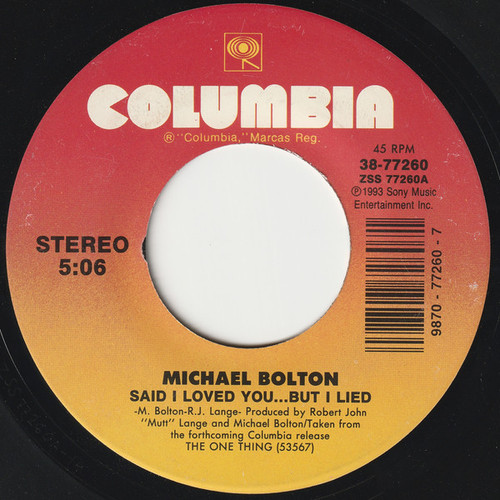 Michael Bolton - Said I Loved You...But I Lied - Columbia - 38-77260 - 7", Single 1058389381