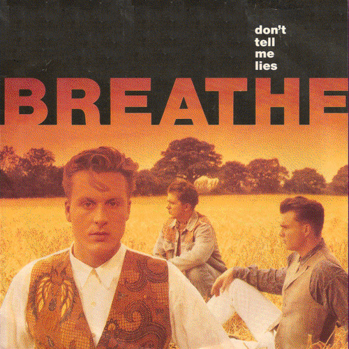Breathe (3) - Don't Tell Me Lies (7", Single, Styrene, Car)